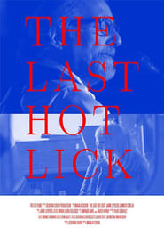 Nonton Film The Last Hot Lick (2017) Subtitle Indonesia Filmapik