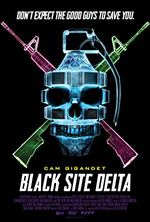 Nonton Film Black Site Delta (2017) Subtitle Indonesia