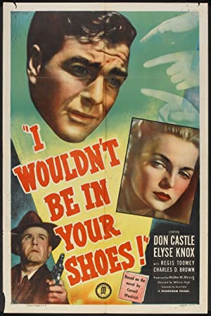 Nonton Film I Wouldn’t Be in Your Shoes (1948) Subtitle Indonesia