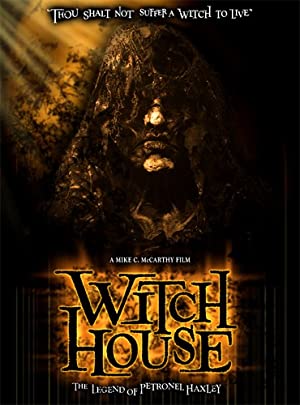 Nonton Film Witch House: The Legend of Petronel Haxley (2008) Subtitle Indonesia