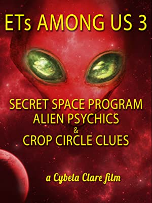 Nonton Film ETs Among Us 3: Secret Space Program, Alien Psychics & Crop Circle Clues (2018) Subtitle Indonesia