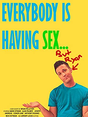 Nonton Film Everybody Is Having Sex… But Ryan (2009) Subtitle Indonesia