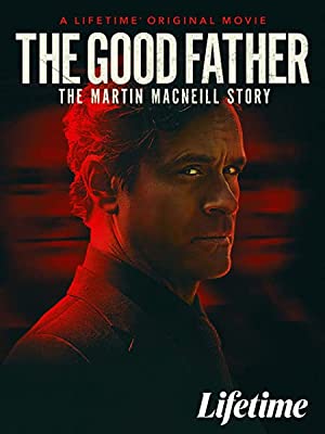 Nonton Film The Good Father: The Martin MacNeill Story (2021) Subtitle Indonesia