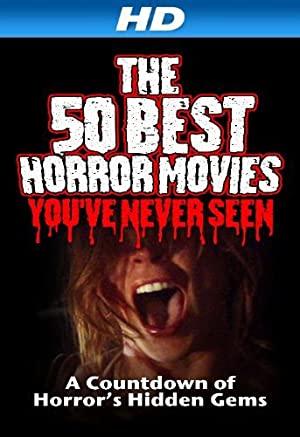 Nonton Film The 50 Best Horror Movies You’ve Never Seen (2014) Subtitle Indonesia