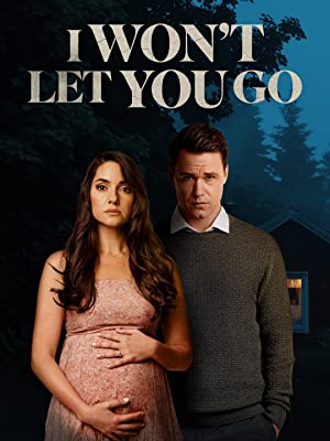 Nonton Film I Won”t Let You Go (2022) Subtitle Indonesia