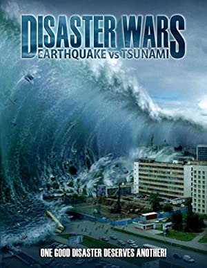 Nonton Film Disaster Wars: Earthquake vs. Tsunami (2013) Subtitle Indonesia