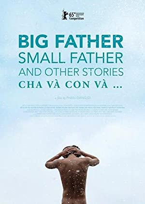 Nonton Film Big Father, Small Father and Other Stories (2015) Subtitle Indonesia