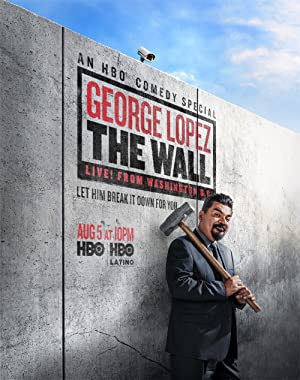 Nonton Film George Lopez: The Wall, Live from Washington D.C. (2017) Subtitle Indonesia