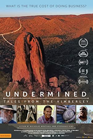 Undermined – Tales from the Kimberley (2018)