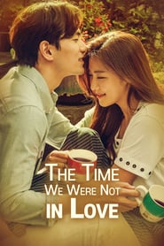 Nonton The Time We Were Not in Love (2015) Sub Indo